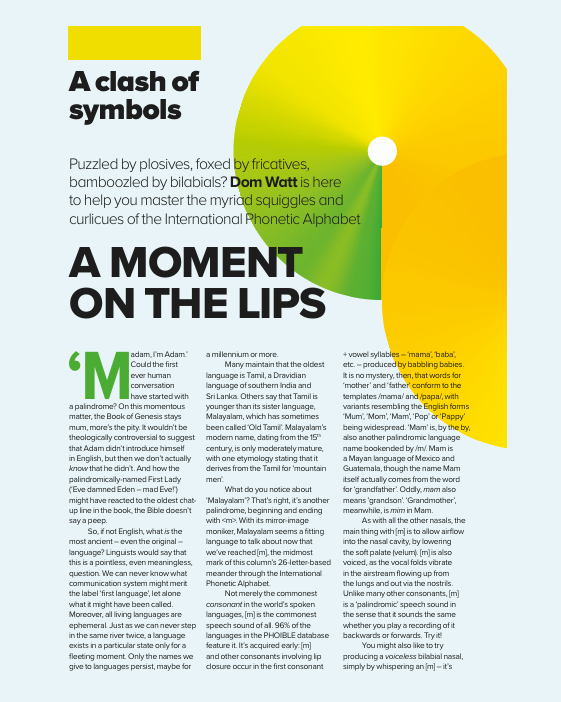 🗣️ "Not merely the commonest consonant in the world’s spoken languages, [m] is the commonest speech sound of all"

📖 In Babel Summer 2025, Dom Watt looks at a 'palindromic' speech sound...