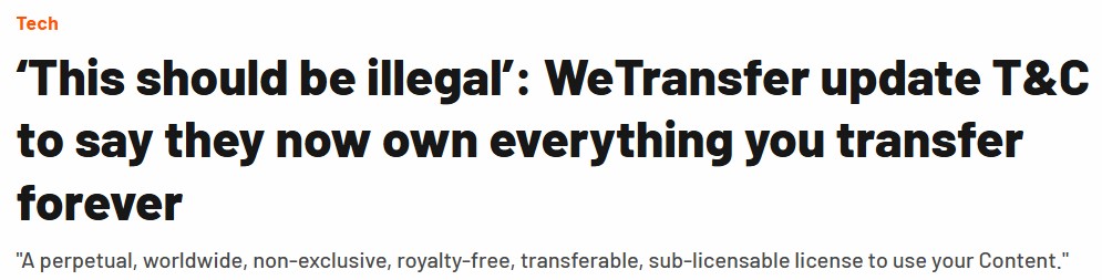 Warning for everyone using WeTransfer. They're shortly to claim worldwide copyright on anything of yours they transfer: wegotthiscovered.com/tech/this-shou… #wetransfer