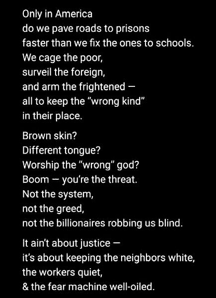 GetTheDailyDirt's tweet photo. ALSO: File This under...
#OnlyInAmerica
#PaveRoadsToPrisons
#FixSchools
#CageThePoor
#SurveilTheForeign
#ArmTheFrightened
#WrongKind
#BrownSkin
#DifferentTongue
#WrongGod
#YoureTheThreat
#NotTheSystem
#NotTheGreed
#BillionairesRobbingUs
#ItsNotAboutJustice
#KeepNeighborsWhite
#QuietWorkers
#FearMachine
#WellOiled
#AmericanInequality
#PrisonSystem
#EducationNeglect
#SocialControl
#RacialBias
#CulturalDivide
#SystemicIssues
#GreedOverJustice
#WealthDisparity
#FearTactics
#SocialJustice
#AmericaToday
#BrokenSystem
#PowerImbalance
#EconomicInjustice
#RacialInjustice
#CulturalSuppression
#FearPropaganda
#JusticeDenied
#SilentMajority
#WhitePrivilege
#WorkerExploitation
#FearDriven
#SystemicRacism
#EconomicControl
#SocialOrder
#InequalityMatters
#AwakenAmerica
#ChangeTheSystem
#UniteForJustice