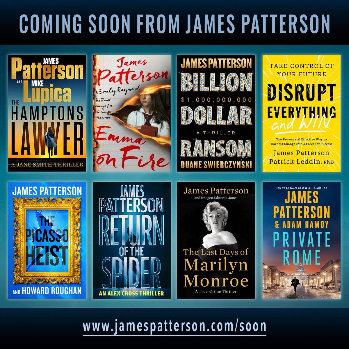 Here’s an updated list of books I have coming now through April 2026!

The Hamptons Lawyer — Jane Smith #3 (Jul 21, 2025)
bit.ly/4dLya4W

Emma on Fire (Aug 19, 2025)
bit.ly/41g1mwR

Billion-Dollar Ransom (Sep 1, 2025)
bit.ly/3WcyORx

Disrupt Everything