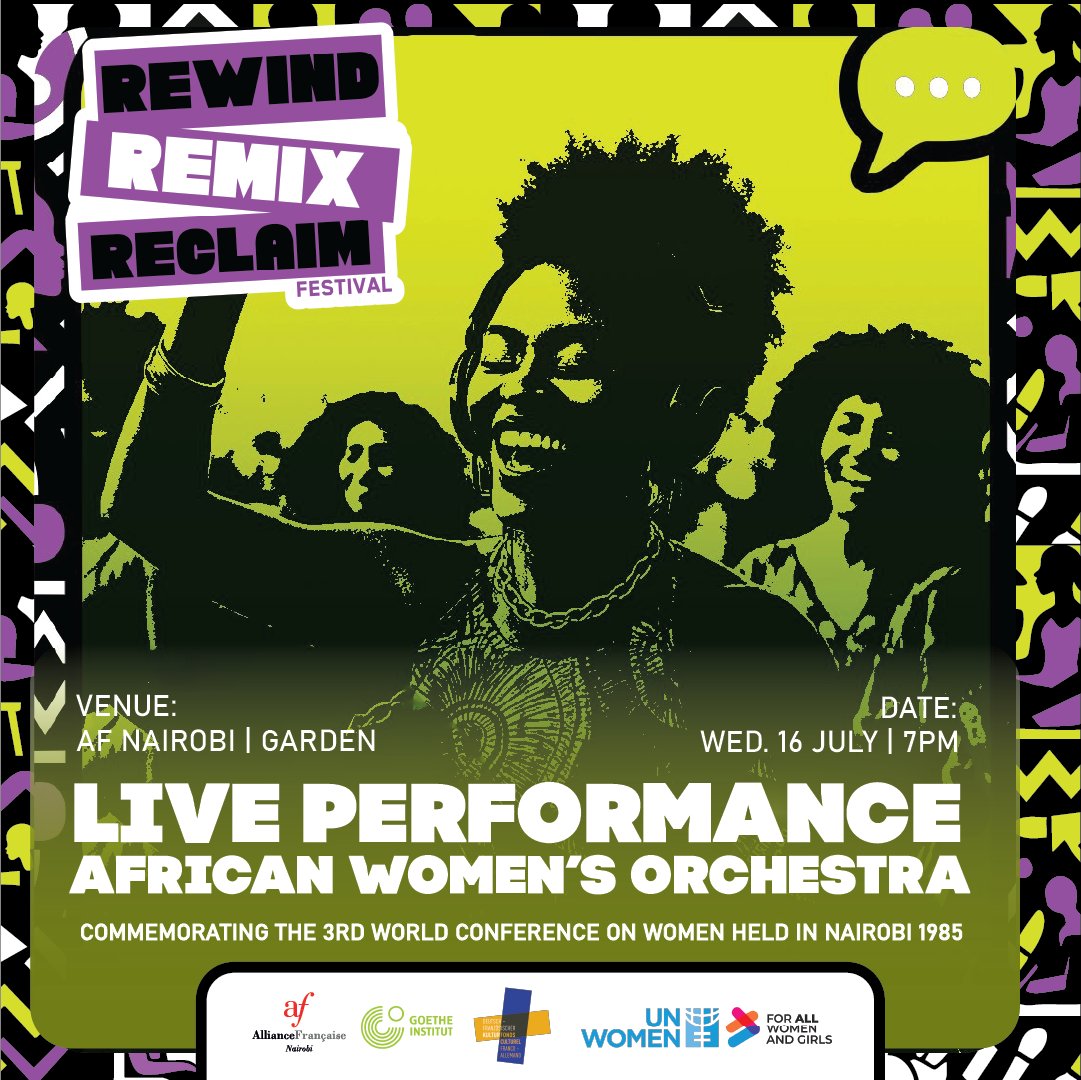 Rewind, Remix, Reclaim honoring the voices, rhythms and stories of African Women as we come together to mark 40 years since the 1985 UN World Conference on Women, a French-German initiative with the support of the Franco-German Cultural Fund. 🎺🎼