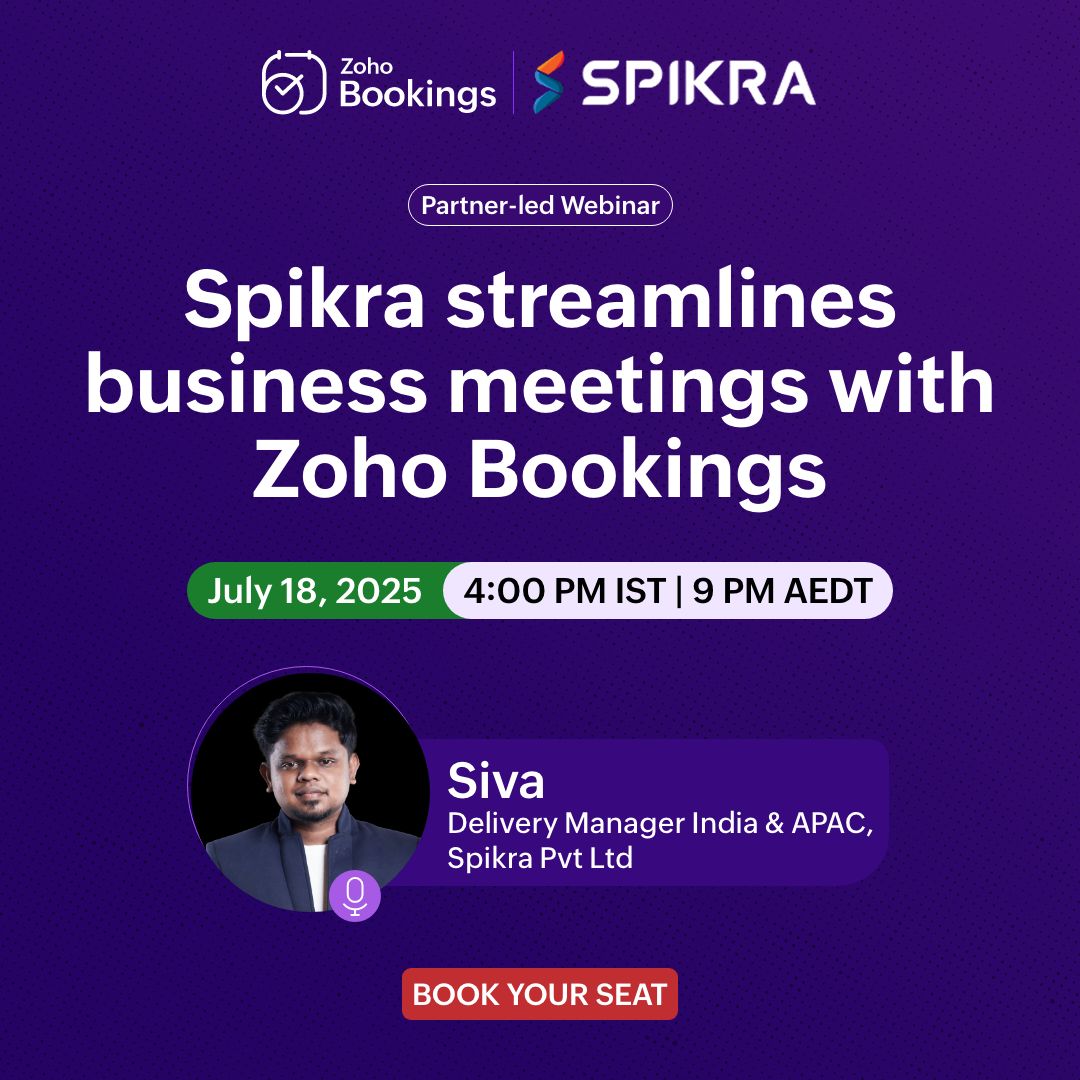 Webinar alert

<a href="/Spikra1/">Spikra</a> (Advanced Zoho Partners) shows how businesses leverage Zoho Bookings to increase revenue. If you're trying to streamline scheduling, book your seat: lnkd.in/gNf-4cfn

Fri, July 18, 2025 at 4:00 p.m. IST | 9:00 p.m. AEDT | 2:00 p.m. Saudi Arabia Time