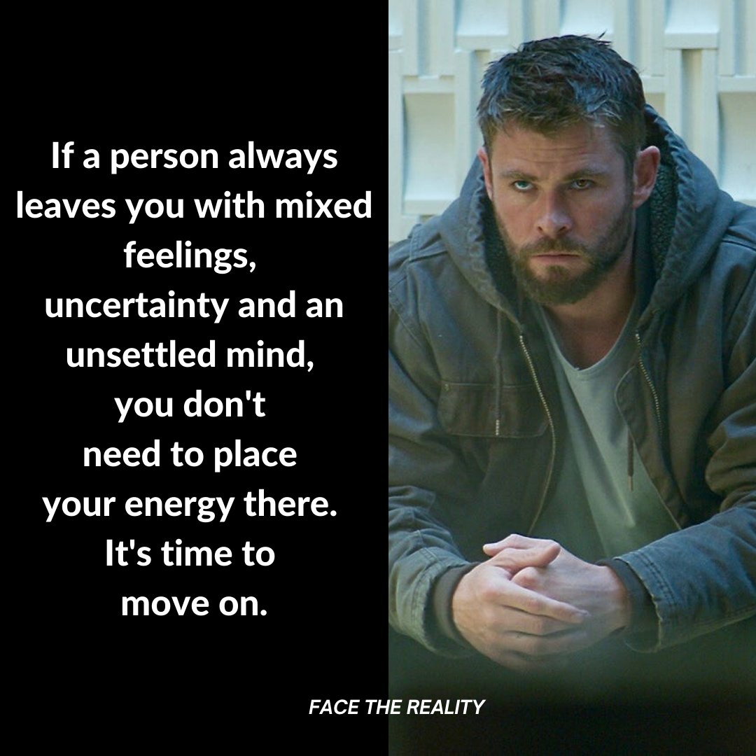 FacetheReality2's tweet photo. If a person always leaves you with mixed feelings, uncertainty and an unsettled mind, you don't need to place your energy there. It's time to move on. https://t.co/22CgHXlUdQ