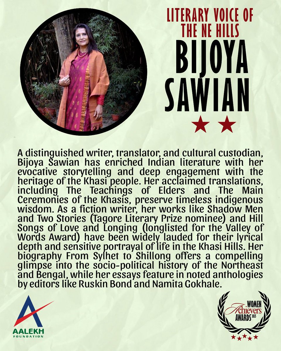 AalekhFoundOrg's tweet image. Bijoya Sawian is one of the 20 extraordinary women being honoured at the 3rd Edition of the Aalekh Foundation Women Achievers’ Awards for her outstanding contribution to literature and cultural preservation.
#AalekhAchievers2025 #VoiceOfTheNEHills #WomenInLiterature #KhasiWisdom