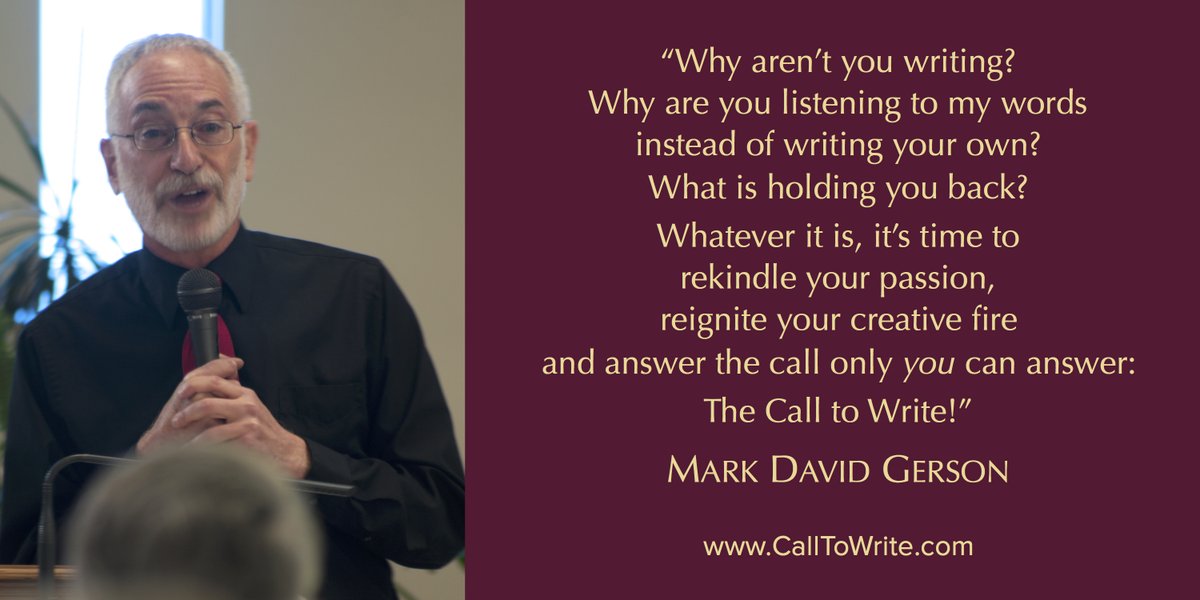 "It’s time to answer the call only you can: the call to write!" - Mark David Gerson #writing #writersproblems