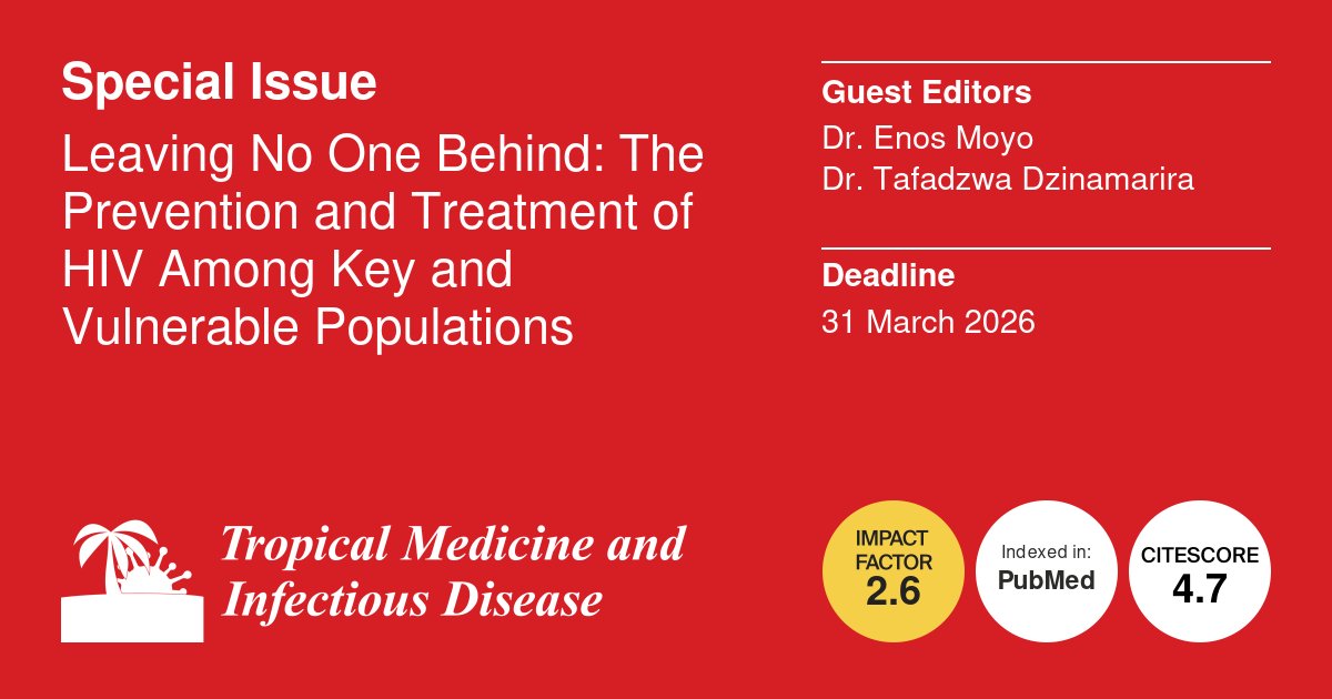 TropicalmedMDPI's tweet image. 📢Call for Submissions for Special Issue on
Leaving No One Behind: The Prevention and Treatment of HIV Among Key and Vulnerable Populations
Guest Editor: Dr. Enos Moyo & Dr. Tafadzwa Dzinamarira
Deadline: 31 March 2026
Submit here: mdpi.com/journal/tropic…
#HIV #HIVPrevention