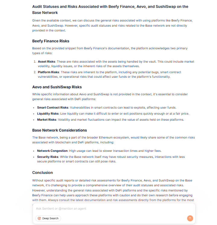 molexiev's tweet photo. New to DeFi and curious about low-cap protocols on Base? Same here.

I asked @sentient_chat to list a few protocols I could explore. Got a solid list: Beefy Finance, Aevo, SushiSwap.

But I didn’t stop there.

My follow-up was simple:
 "Are these protocols audited, and what are the main risks when using them on Base?"
The answer? Not too technical, not too vague — just enough to give me a better sense of the playing field.

📌 Beefy Finance:

Asset risks (volatility, liquidity)

Platform risks (smart contract bugs)

📌 Aevo & SushiSwap:

Common DeFi risks — contract bugs, low liquidity, market swings

📌 Base network:

Congestion, general L2 risks, unaudited integrations

It didn’t try to pretend it knows everything. But it gave a useful baseline to start exploring.

Sometimes that’s all you need.

Thanks @sentient_chat — this is exactly what I hoped for. A little clarity in the DeFi jungle 

#SentientChat #DeFi #Base #DYOR
@vivekkolli @SentientAGI @shad_haq_