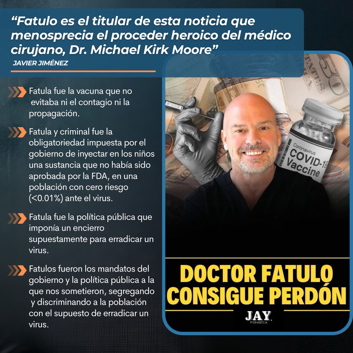 Fatulo es el titular de esta noticia que menosprecia el proceder heroico del médico cirujano, Dr. Michael Kirk Moore.

▫️Fatula fue la inyección que no evitaba ni el contagio ni la propagación.

▫️ Fatula y criminal fue la 
obligatoriedad impuesta por el gobierno de inyectar en