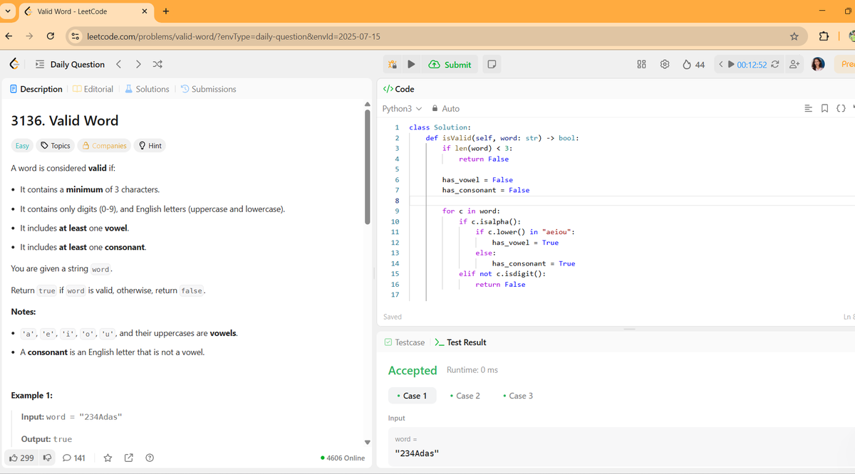 sapkota88759's tweet image. #LSPPDay45
Solved LeetCode Daily Challenge: Valid Word (3136) ✅
Learned how to check for vowels, consonants, and character types efficiently in Python.
One step closer to mastery! @lftechnology #60DaysOfLearning2025 #LearningWithLeapforg