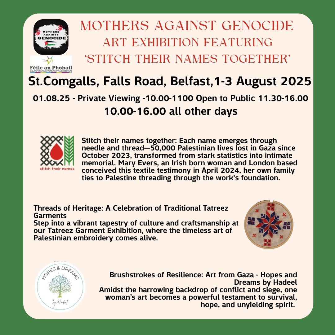NoG3nocide's tweet image. Please join us at our exhibition as part of @FeileBelfast 1st - 3rd August in St Comgall's.
The event will include the Stitch Their Names Together exhibition and art from Hadeel, a Palestinian mother in Gaza with hopes & dreams of a better life for her children.
