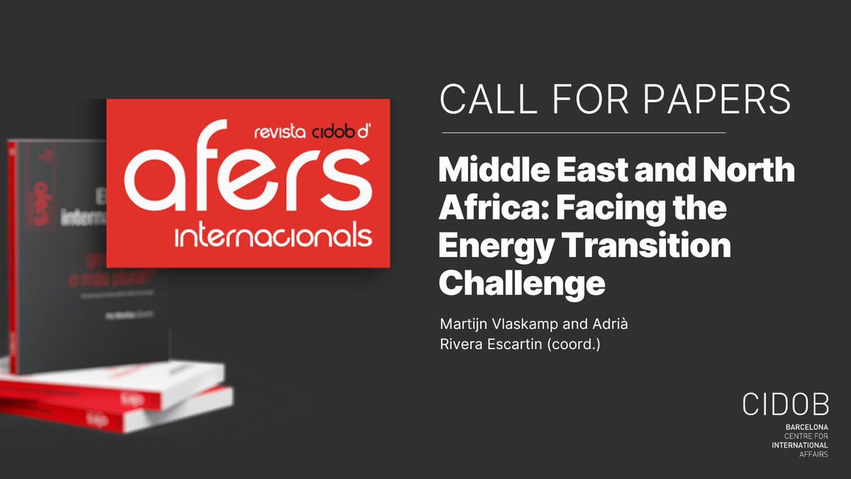 CIDOB (Barcelona Centre for International Affairs) (@cidobbarcelona) on Twitter photo Last days📢#CallForPapers 'Middle East and North Africa: Facing the Energy Transition Challenge', coordinated by <a href="/MartijnVlaskamp/">Martijn Vlaskamp</a> and Adrià Rivera, welcomes contributions on the impact of the energy transition in the MENA region.
🗓️Deadline: 21 July
🔗bit.ly/Call_Afers143 Last days📢#CallForPapers 'Middle East and North Africa: Facing the Energy Transition Challenge', coordinated by <a href="/MartijnVlaskamp/">Martijn Vlaskamp</a> and Adrià Rivera, welcomes contributions on the impact of the energy transition in the MENA region.
🗓️Deadline: 21 July
🔗bit.ly/Call_Afers143