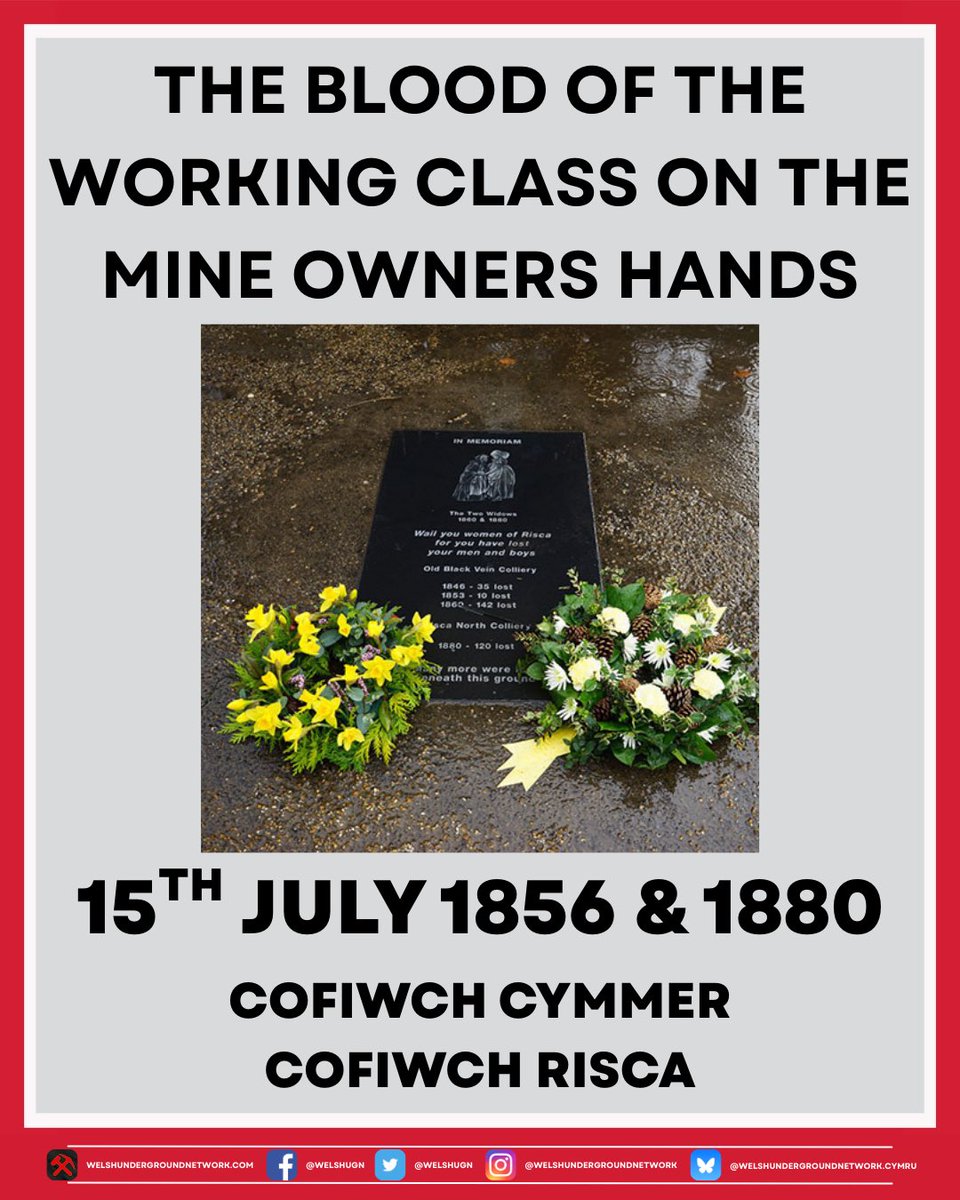 WelshUGN's tweet image. 15th JULY - A BLOODY DAY
On this day in 1856 and 1880, mine explosions slaughtered over 200 workers.
Across the coalfields, men and boys are buried, buried by the capitalists who cut corners and relentlessly pursued the imperialist extraction of our resources.