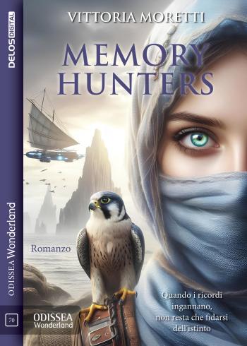 Quando i ricordi sembrano ingannare, non resta che fidarsi del puro istinto. "Memory Hunters" di Vittoria Moretti #delosdigital dburl.it/D5255 delos.digital/9788825433593/…