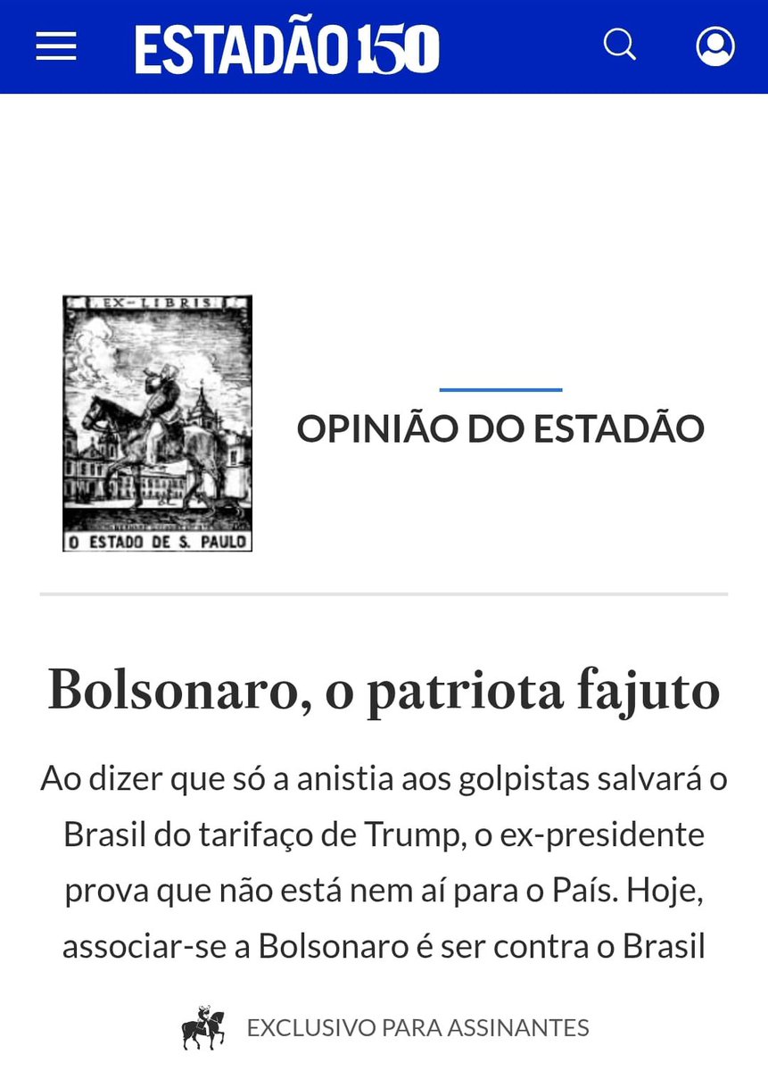 QUEM DIRIA, HEIN, ESTADÃO? 
A editoria de opinião do Estadão: "...associar-se a Bolsonaro é ser contra o Brasil."