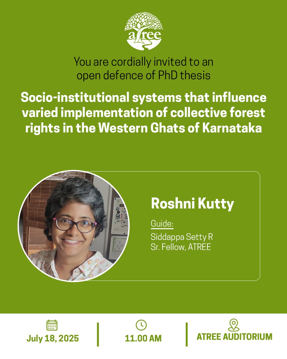 atree_org's tweet image. Join us at ATREE for an open defence of PhD thesis titled &quot;Socio-institutional systems that influence varied implementation of collective forest rights in the Western Ghats of Karnataka&quot; by Roshni Kutty, PhD Scholar, ATREE.
