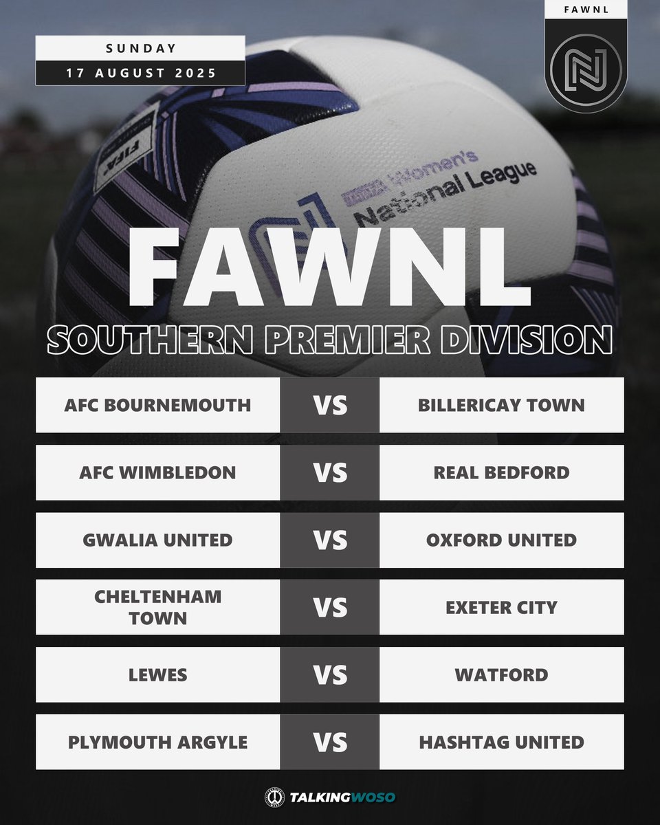 TalkingWoSo's tweet image. 𝗙𝗜𝗫𝗧𝗨𝗥𝗘𝗦 | FAWNL Southern Premier Division
Opening day fixtures in the FAWNL Southern Premier Division as the 2025-26 looms on the horizon.
#FAWNL