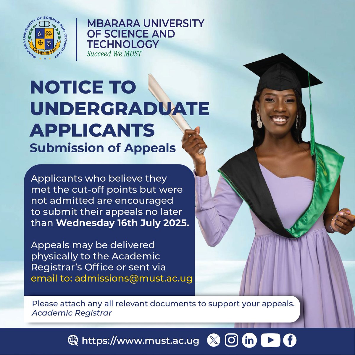 Did you meet the cut-off points but weren't admitted? <a href="/MbararaUST/">Mbarara University</a>  is accepting appeals!

Submit your appeals physically to the Academic Registrar's Office or via email to admissions@must.ac.ug. 

Remember to attach all relevant supporting documents.