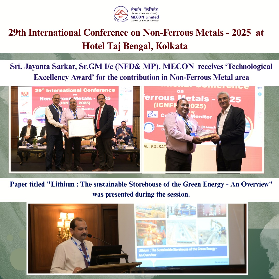 MECONLimited's tweet photo. #MECON participated in 29th International Conference on NonFerrous Metals 2025. Sri J. Sarkar, Sr. GM I/c, MECON was felicitated with 'Technological Excellency Award' &amp; Paper titled 'Lithium : The sustainable Storehouse of Green Energy - An Overview' was presented during session https://t.co/WLZfuq9Vrj