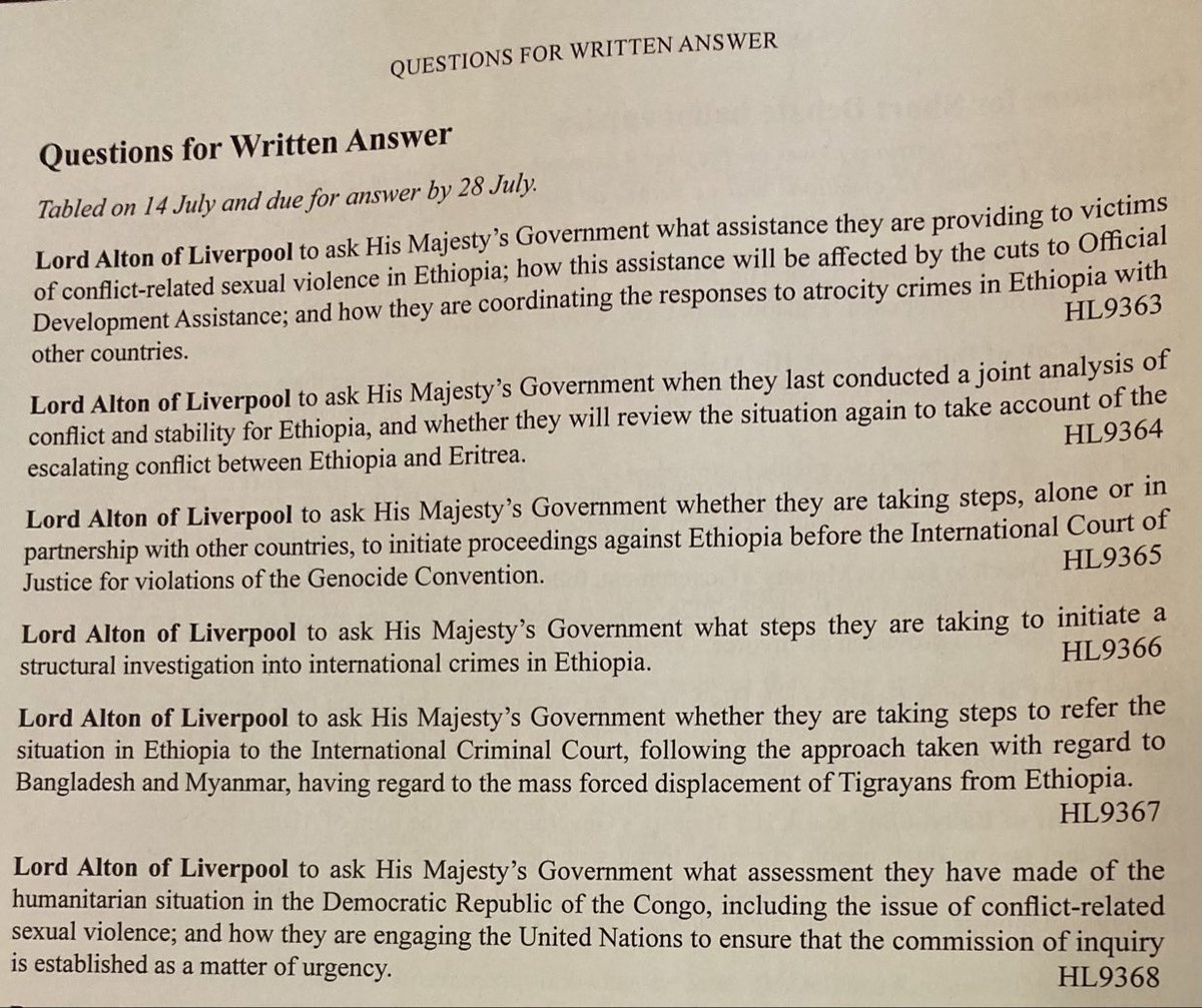Tmhtvnews's tweet photo. UK Parliament Spotlight: Questions Raised Over Atrocities in Ethiopia and DRC

London, July 14, 2025 — Lord Alton of Liverpool has submitted a series of urgent and pointed questions to His Majesty’s Government concerning the failure to hold perpetrators of atrocities in Ethiopia and the Democratic Republic of the Congo (DRC) accountable. The written questions, tabled in the House of Lords, demand clarity on the UK Government’s actions regarding mass atrocities, particularly those involving conflict-related sexual violence and forced displacement.

Citing the UK’s reduced Official Development Assistance budget, Lord Alton questioned how aid to survivors of sexual violence in Ethiopia is being coordinated and sustained, especially in light of severe cuts. He also pressed for answers on when the UK last conducted a joint assessment of conflict stability in Ethiopia, and whether renewed analysis is planned given the escalating tensions between Ethiopia and Eritrea.

Further intensifying scrutiny, Lord Alton asked whether the UK Government is taking or planning any steps—unilaterally or in partnership—to pursue Ethiopia at the International Court of Justice for violations of the Genocide Convention. He also questioned whether a structural investigation into international crimes in Ethiopia is underway or being considered.

A notable question also referenced potential UK-led efforts to refer Ethiopia’s situation to the International Criminal Court (ICC), drawing parallels with the UK’s support for referrals involving Bangladesh and Myanmar. This comes amid ongoing international concern over the mass forced displacement of Tigrayans during the genocide war in Tigray .

In a related query, Lord Alton turned attention to the DRC, asking what assessments the UK Government has made of the humanitarian and conflict-related sexual violence crisis there, and how it is engaging the United Nations to expedite a commission of inquiry.

The series of questions reflect increasing international pressure on Western governments, particularly the UK, to respond more assertively to unresolved conflicts and large-scale human rights violations in Africa.

These questions are due for written response by July 28 and are listed under HL9363 through HL9368.

“Tigray and the DRC continue to suffer under appalling atrocities. Justice delayed is justice denied. The UK must not turn away,” Lord Alton emphasized in a statement shared on social media.

Stay tuned as the UK Government’s responses are awaited responses that could determine how seriously the UK is committed to international justice and accountability.
