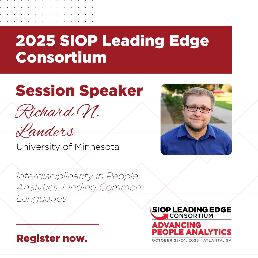 Join us at the 2025 SIOP Leading Edge Consortium where Richard Landers will discuss “Interdisciplinarity in People Analytics: Finding Common Languages.”

To learn more and register, visit: tinyurl.com/4hen9kc4. Early registration ends July 25. 

#LEC25 #PeopleAnalytics #AI