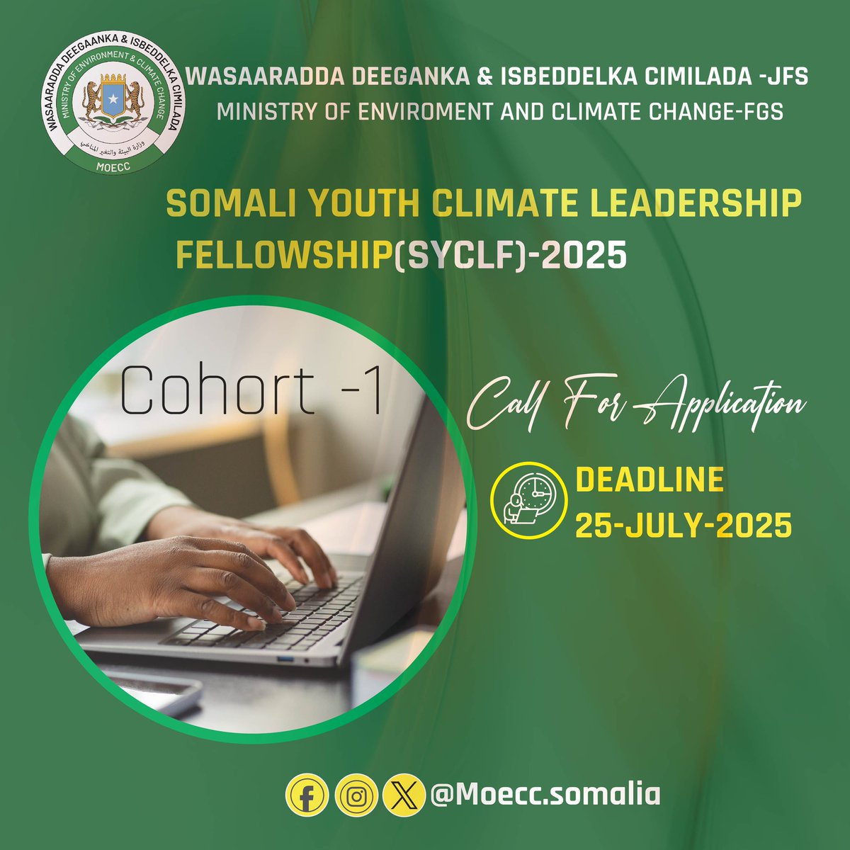MoECC_Somalia's tweet image. The Ministry of Environment and Climate Change, with International partners, launches the Somali Youth Climate Leadership Fellowship (SYCLF) – Cohort 1, 2025.
Build your climate knowledge & leadership.
🗓️ Deadline: 25 July 2025.
👉 Apply here: shorturl.at/NSPGr
