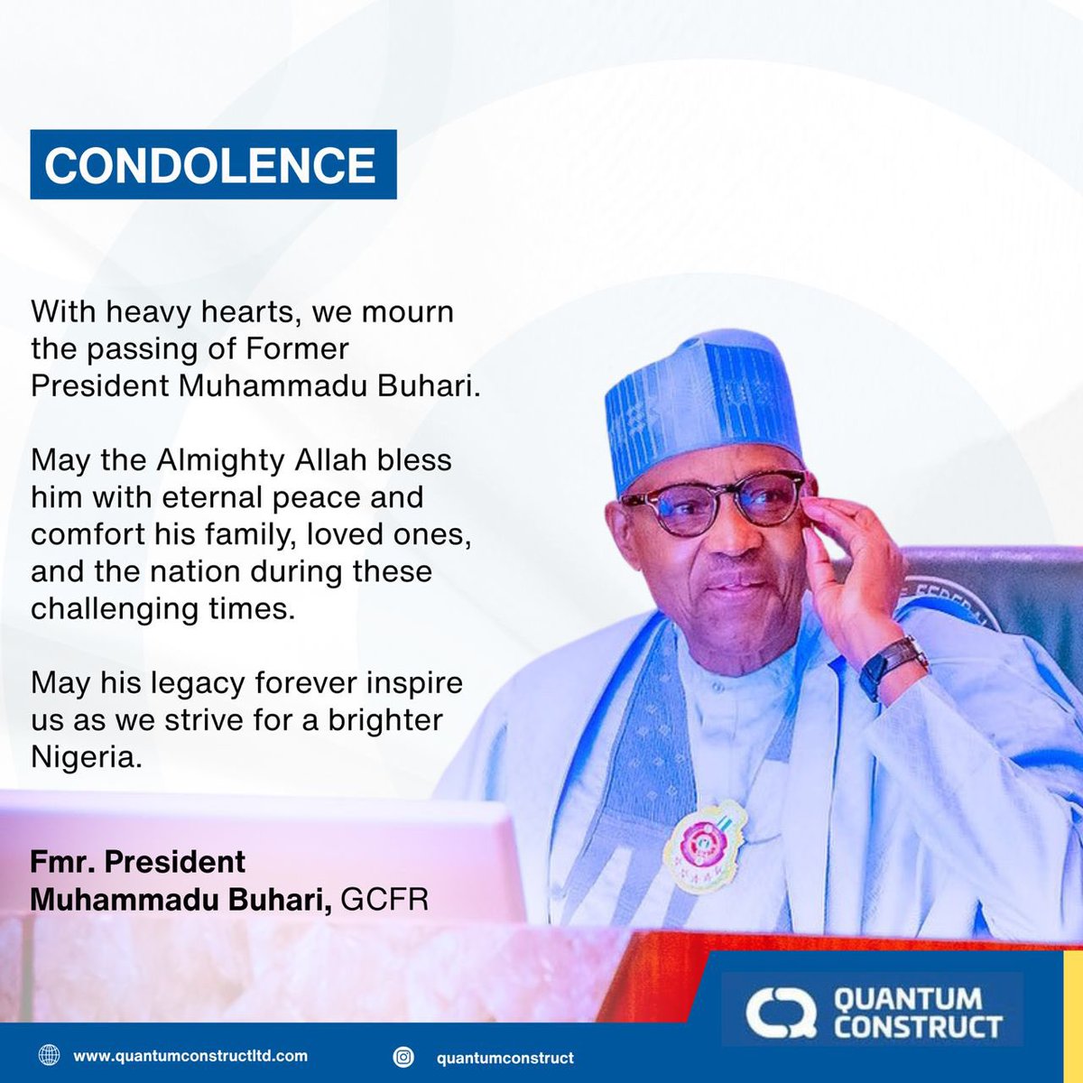 Yusuf_Hammadu's tweet photo. With heavy hearts, Quantum Construct extends its deepest sympathies on the passing of Former President Muhammadu Buhari. His dedicated service and contributions to Nigeria will forever be remembered.
#Condolence #Nigeria #MuhammaduBuhari #QuantumConstruct #NationalTribute https://t.co/tZIZB8Os86