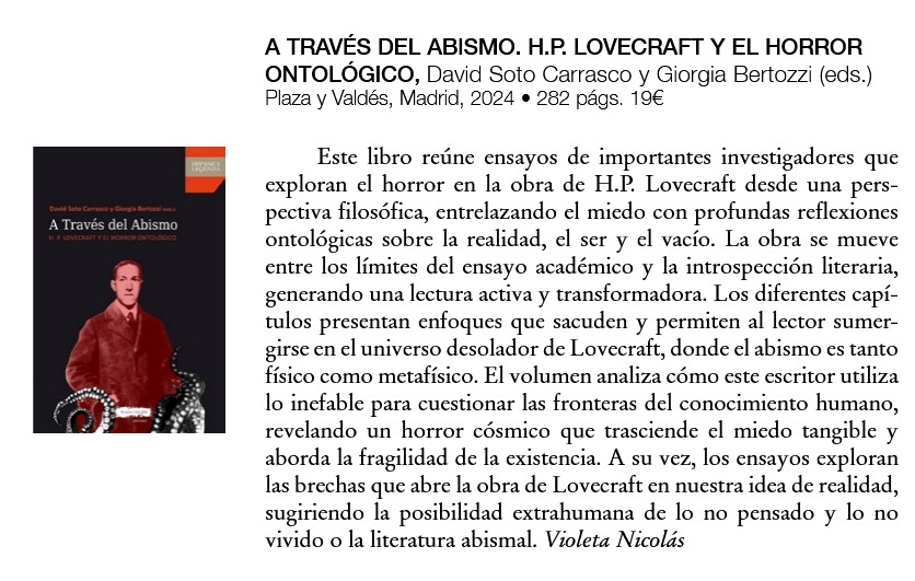 Plaza y Valdés Editores (@plazayvaldes) on Twitter photo "... sugiriendo la posibilidad extrahumana de lo no pensado y lo no vivido en la literatura abismal"
Reseña en revista El Ciervo de "A TRAVÉS DEL ABISMO. H. P. Lovecraft y el horror ontológico" de <a href="/dsotocarrasco/">David Soto Carrasco 🍉</a> y Giorgia Bertozzi (eds.)
plazayvaldes.es/libro/a-traves… "... sugiriendo la posibilidad extrahumana de lo no pensado y lo no vivido en la literatura abismal"
Reseña en revista El Ciervo de "A TRAVÉS DEL ABISMO. H. P. Lovecraft y el horror ontológico" de <a href="/dsotocarrasco/">David Soto Carrasco 🍉</a> y Giorgia Bertozzi (eds.)
plazayvaldes.es/libro/a-traves…