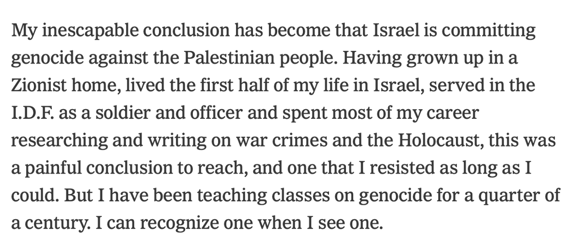 Omer Bartov, Israeli-born professor of Holocaust and genocide studies, in the NYT today.

"Israel is committing genocide against the Palestinian people."