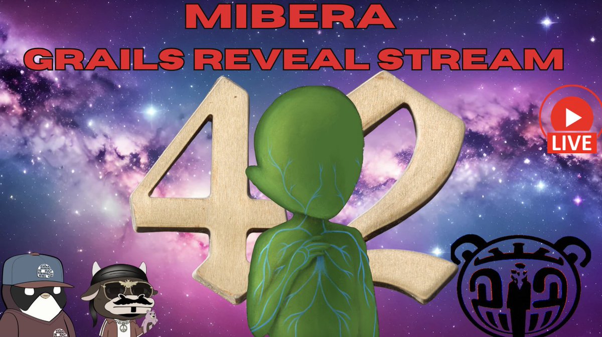 ♡ MIBERA GRAIL REVEAL STREAM ♡ 42  

Today we reveal another 7 Mibera GRAIL 1/1s   
Who will reveal a 1/1 ? 👀 

42

Join our live stream  
📅 Today , 4.20 PM EST / 8.20 PM UTC      
Link in the comment

<a href="/deepname99/">janitooor.bera 🏴‍☠️📉</a> 
<a href="/babyberafinance/">babybera</a>
<a href="/miberamaker333/">♡ Mibera Maker 333 ♡</a>
<a href="/gumibera_/">gumi 🐕⛓️</a>
<a href="/DenOfNothing/">DenOfNothing.🐻⛓️|♻</a>