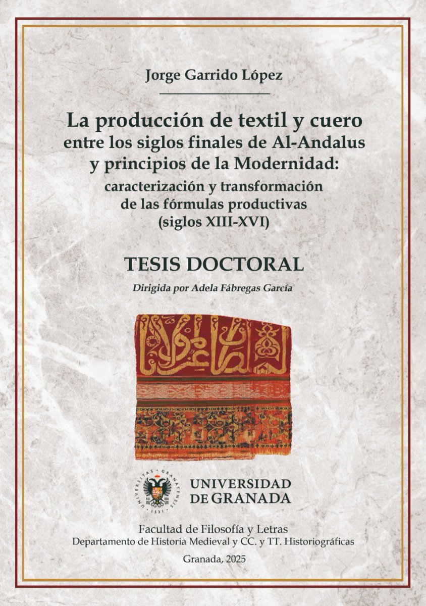 📚 El 16 de julio a las 11:00 h, nuestro compañero Jorge Garrido López defenderá su tesis:
“La producción de textil y cuero entre los siglos finales de al-Andalus y principios de la Modernidad (siglos XIII-XVI)”
🎓 UGR | Dir. Adela P. Fábregas
¡Enhorabuena!
#TesisDoctoral