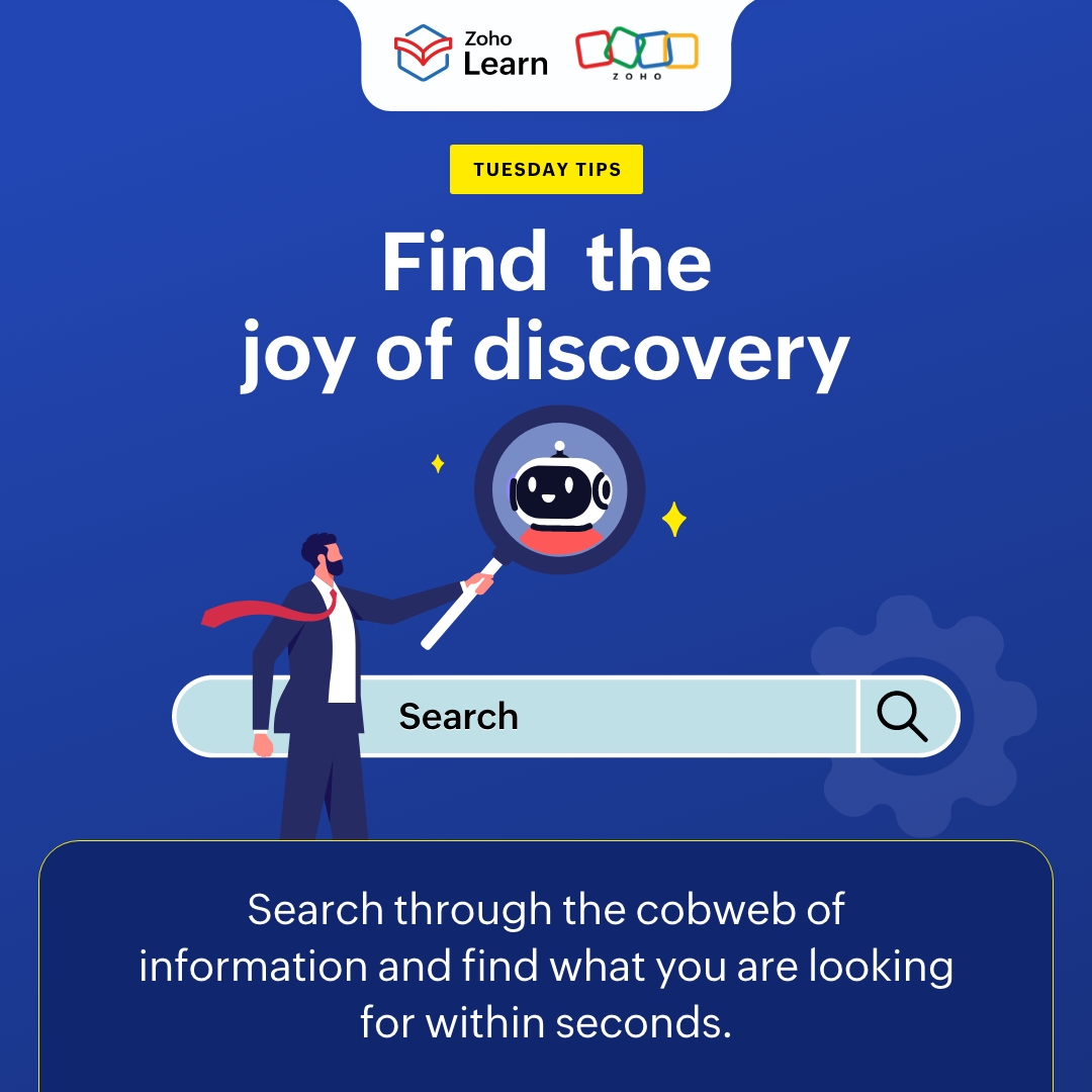 ZohoLearn's tweet image. Ditch the information cobwebs. Your answer is just a search away!

Switch from &quot;Where is it?&quot; to &quot;Here it is!&quot; using our powerful search function. 
#searchfunction #tuesdaytips #zoholearn