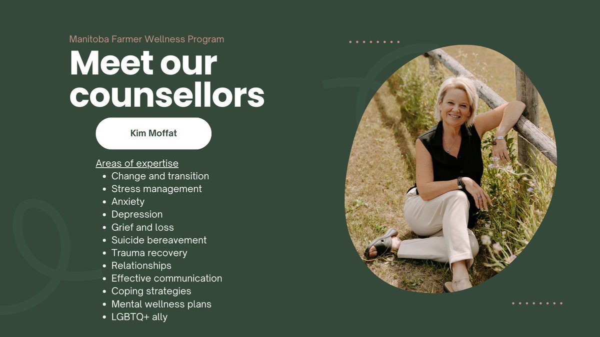 Kim Moffat’s work with farm families is deeply personal. Over the past 20 years she has counselled hundred of farm families. She owns and operates her own counselling service specializing in farm and rural issues. 
💬 " The people in this business, the ones that I meet with, feel