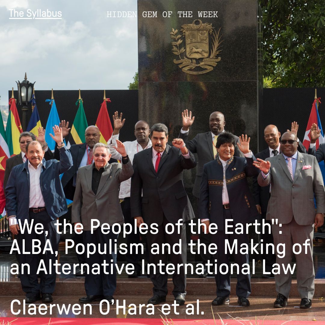 syllabus_tweets's tweet image. The Bolivarian Alliance (ALBA) sought to forge a transnational “people(s) of the earth” to contest the global capitalist legal order. Our hidden gem of the week explores ALBA's populist approach to international law.
By Claerwen O’Hara et al. at @UniMelb
buff.ly/lncxUY2