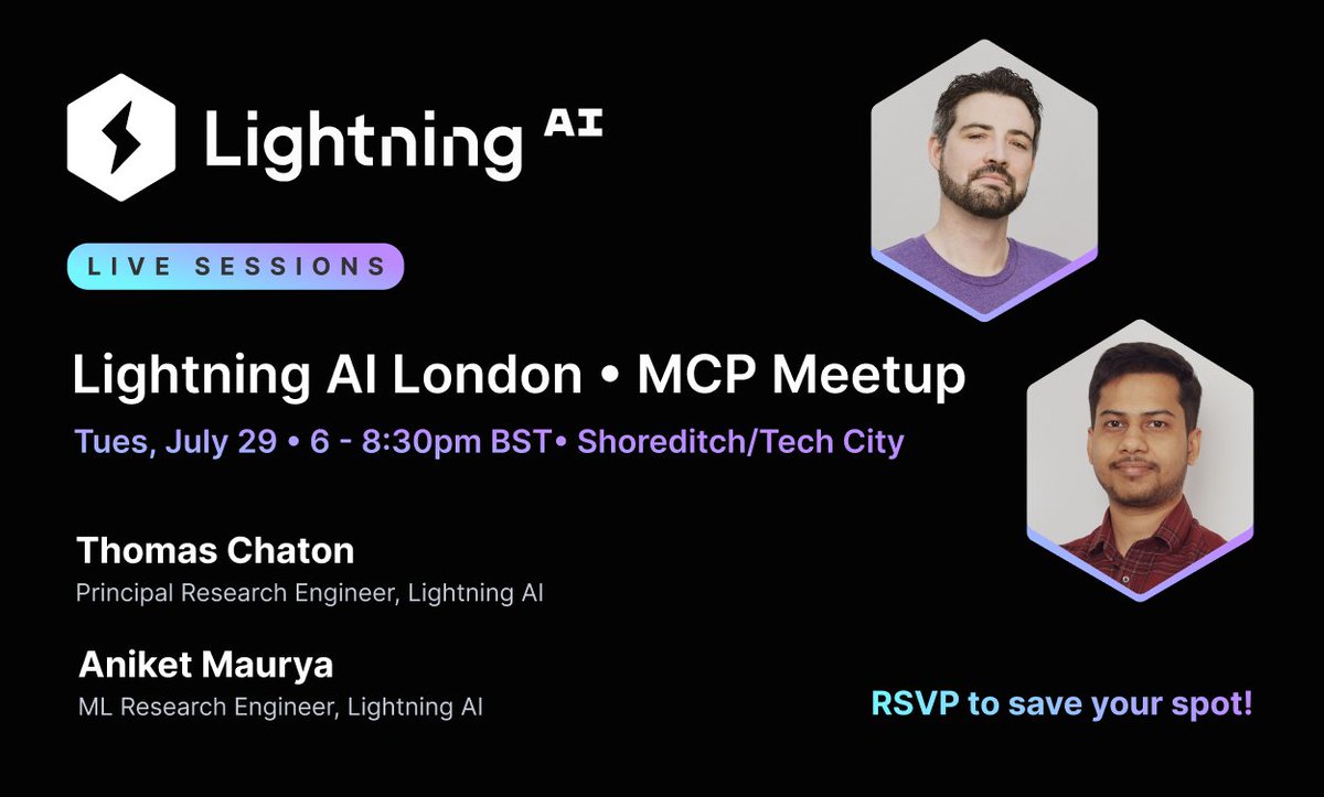 LightningAI's tweet image. Hey London ⚡
Join us Tues, 29 July, for a Lightning AI meetup focused on MCP.
We’ll have talks from @chaton_thomas and @aniketmaurya, plus time to connect with fellow ML builders.
RSVP here: lu.ma/ub0qfdqk