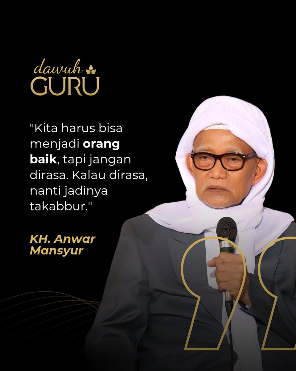 Dawuh Guru (@dawuhguru) on Twitter photo "Kita harus bisa menjadi orang baik, tapi jangan dirasa. Kalau dirasa, nanti jadinya takabbur."
KH. Anwar Mansyur
<a href="/dawuhguru/">Dawuh Guru</a> "Kita harus bisa menjadi orang baik, tapi jangan dirasa. Kalau dirasa, nanti jadinya takabbur."
KH. Anwar Mansyur
<a href="/dawuhguru/">Dawuh Guru</a>