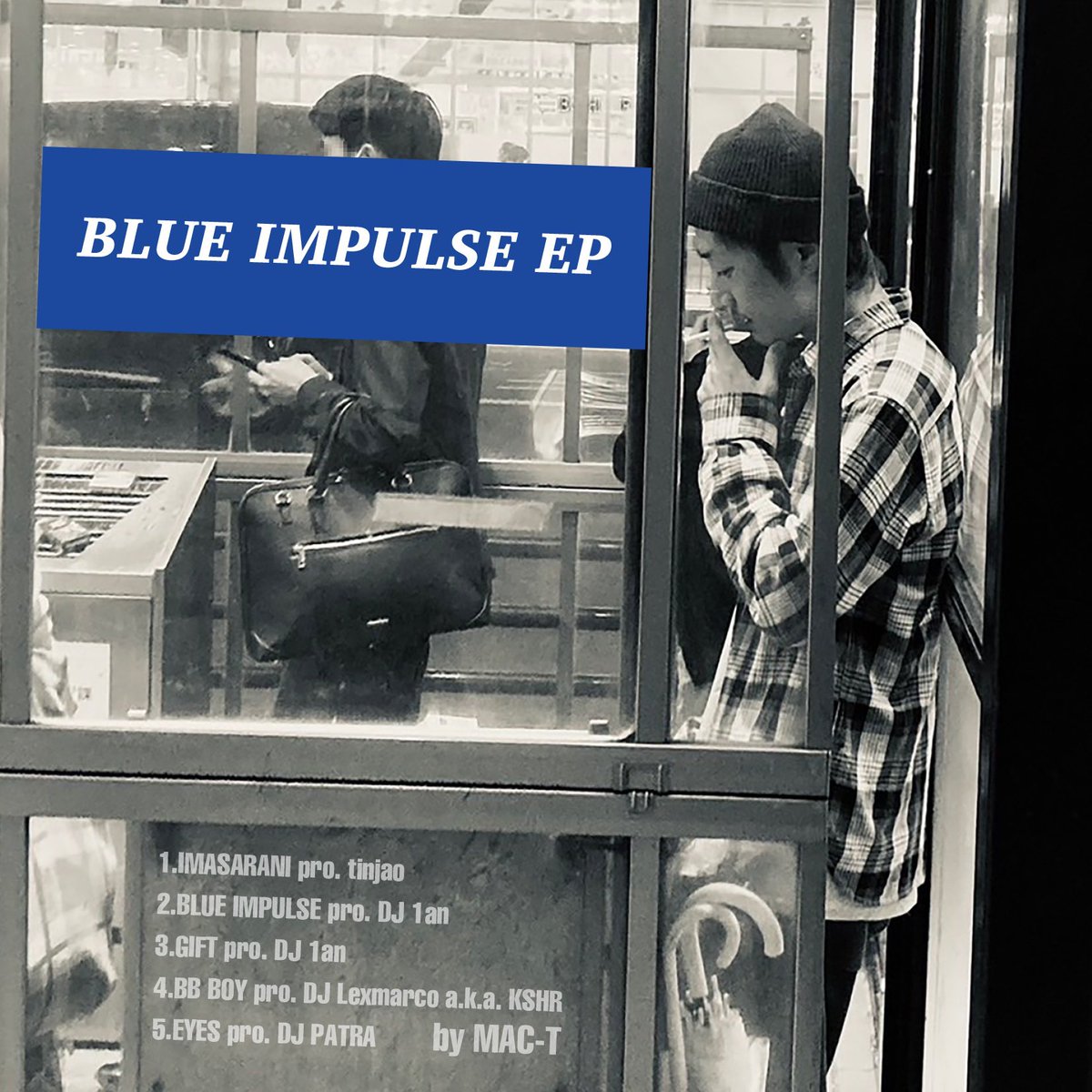 MACT1987's tweet image. MAC-T 2nd EP
【BLUE IMPULSE EP】
2025.07.16配信
(prod.)
tinjao @tinjao #1
DJ 1an @hititlan #2,3
DJ Lexmarco a.k.a.KSHR @Lexmarco1 #4
DJ PATRA @bombarize0120 #5
big-up.style/lSIfcaqKkK
