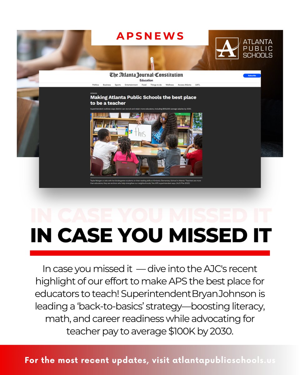 apsupdate's tweet image. In case you missed it 👀 — dive into the AJC's recent highlight of our effort to make APS the best place for educators to teach! 🍎 Superintendent Bryan Johnson is leading a ‘back‑to‑basics’ strategy—boosting literacy, math, and career readiness while advocating for teacher pay…