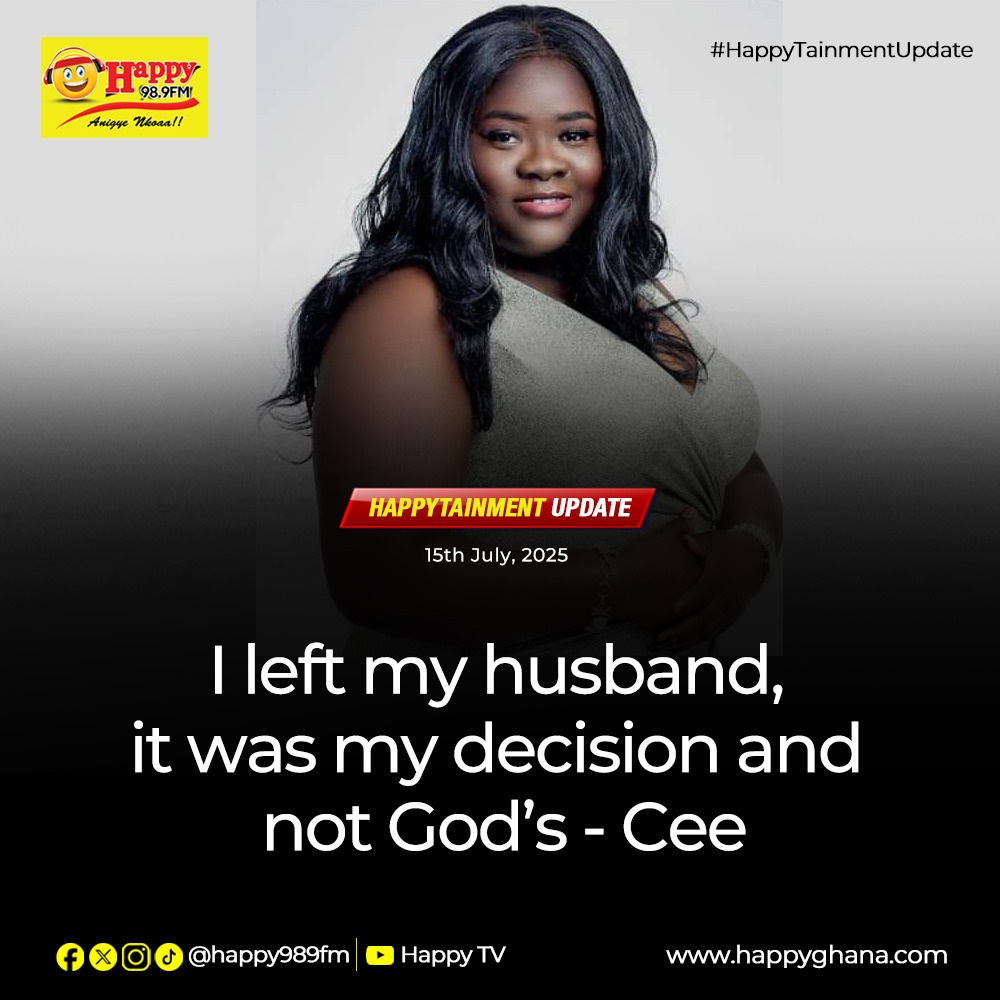 HAPPY989FM's tweet photo. I Left My Husband; It Was My Decision, Not God’s – Cee
#HappyTainmentUpdate
#HappyGhana https://t.co/502vvcT33D
