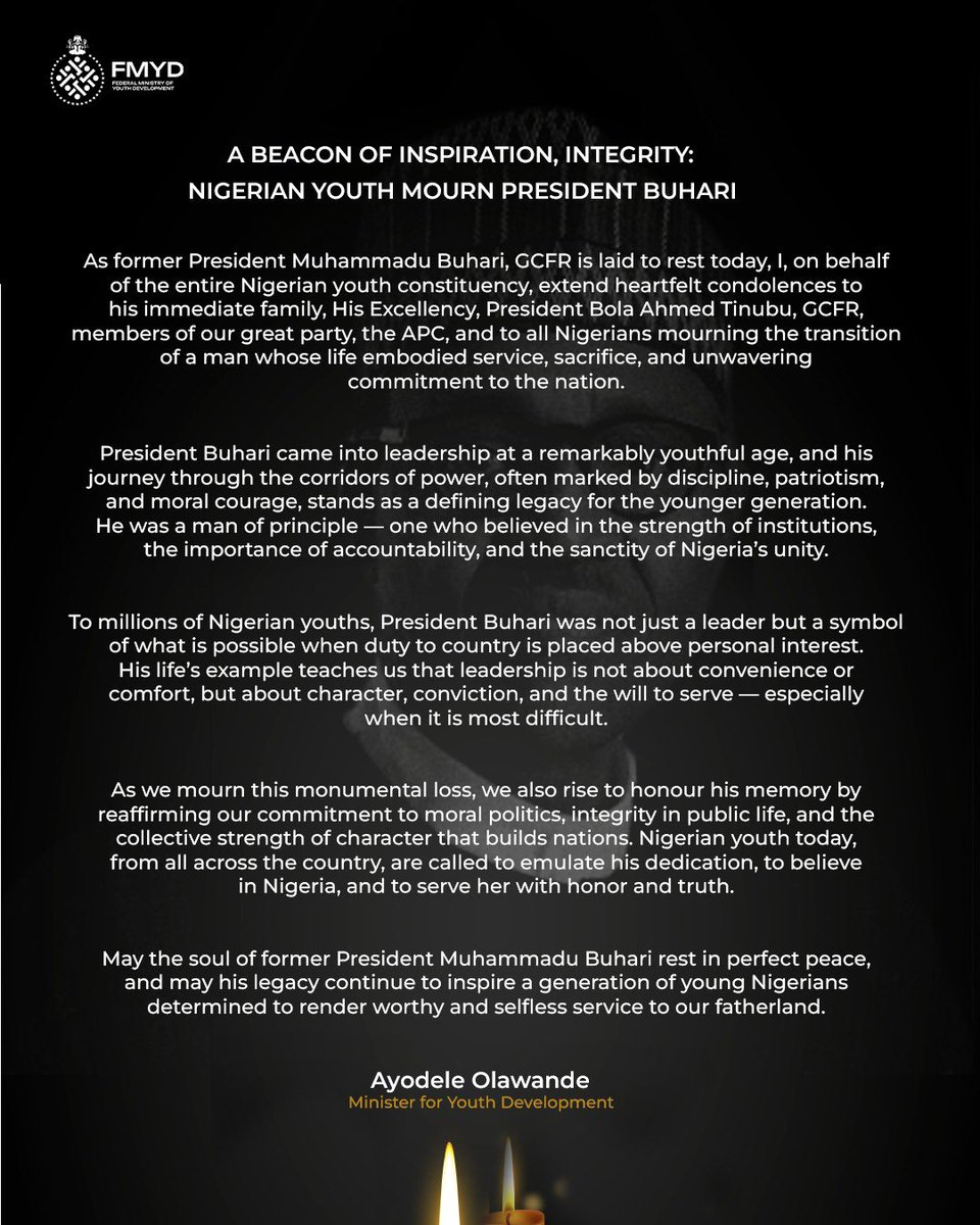 ayowisdom_'s tweet image. A BEACON OF INSPIRATION, INTEGRITY:
NIGERIAN YOUTH MOURN PRESIDENT BUHARI
As former President Muhammadu Buhari, GCFR is laid to rest today, I, on behalf of the entire Nigerian youth constituency, extend heartfelt condolences to his immediate family, His Excellency, President…