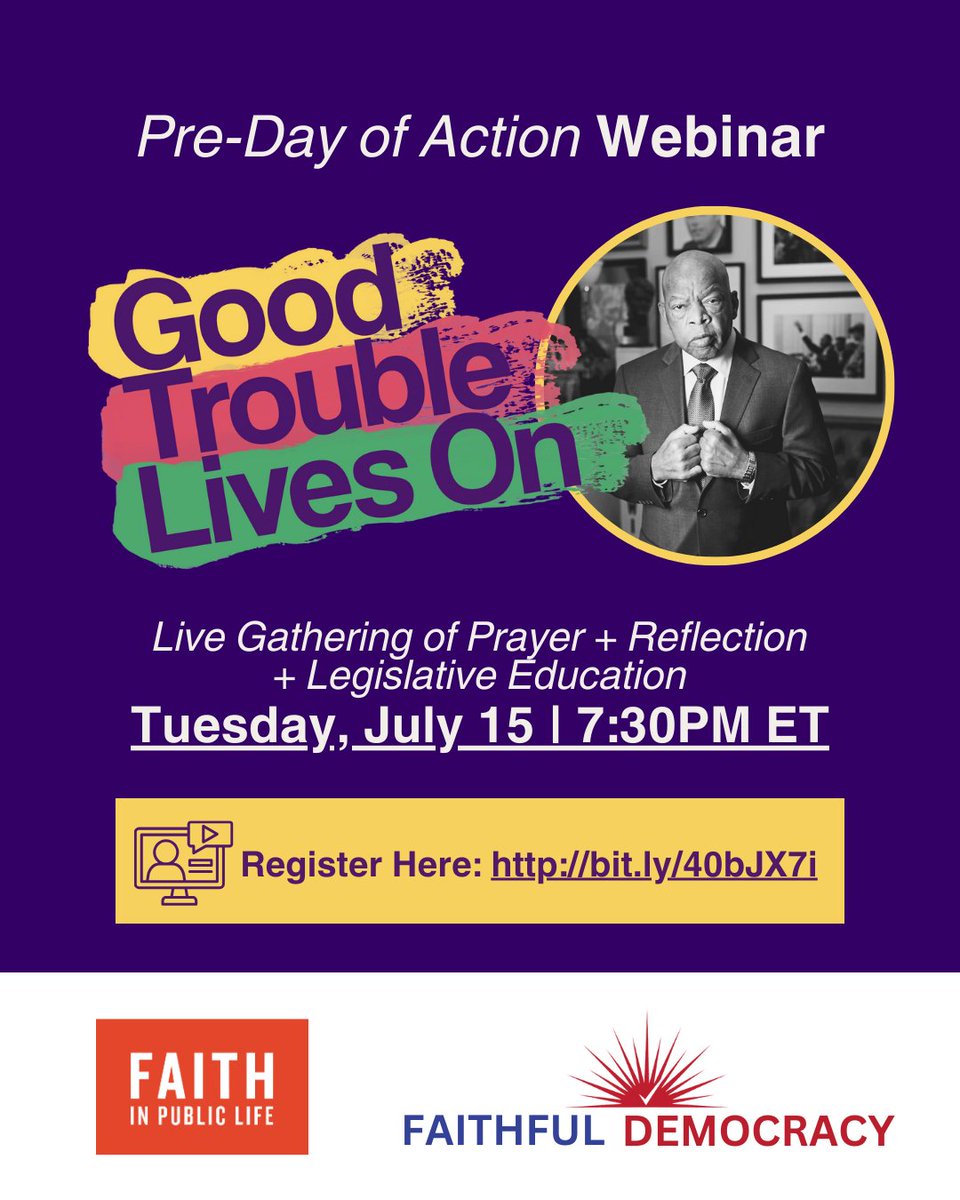 Join the Faithful Democracy Coalition on Tuesday, July 15th at 7:30 pm ET to learn about how people of faith can stand up for the sacred right to vote.

Good Trouble Lives On is a national day of nonviolent action to respond to the attacks posed on our civil and human rights and