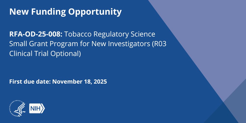 NIH's tweet image. NIH and @FDAtobacco are seeking R03 Small Grant Program applications to support new and early stage investigators in high-priority research related to the regulation of tobacco products to protect public health. The first due date will be November 18, 2025:…