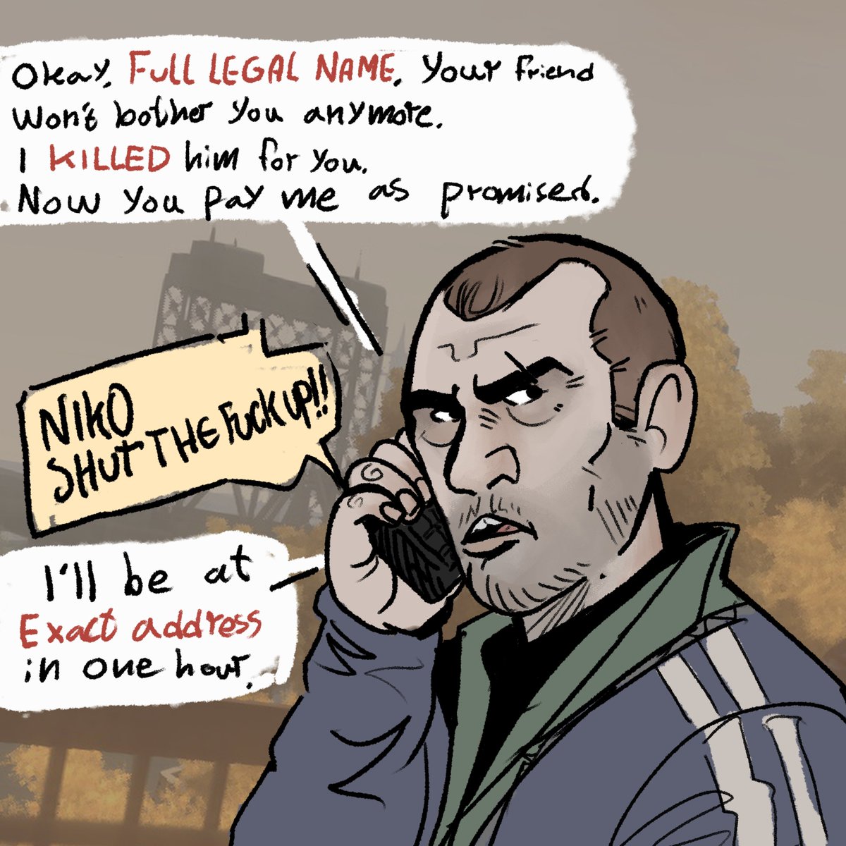 really rusty but I wanted to share one of my favorite Niko Bellic-isms