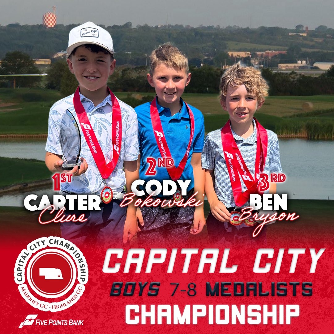 Nebraska Junior Golf (@nebjuniorgolf) on Twitter photo 2025 Capital City Champ Medalists 🏆
Boys 7-8
🥇 Elkhorn’s Carter Clure
🥈 Gretna’s Cody Bokowski
🥉 Lincoln’s Ben Bryson
Congrats and great playing! 👏
<a href="/5pointsbank/">Five Points Bank</a> | #CCC 2025 Capital City Champ Medalists 🏆
Boys 7-8
🥇 Elkhorn’s Carter Clure
🥈 Gretna’s Cody Bokowski
🥉 Lincoln’s Ben Bryson
Congrats and great playing! 👏
<a href="/5pointsbank/">Five Points Bank</a> | #CCC