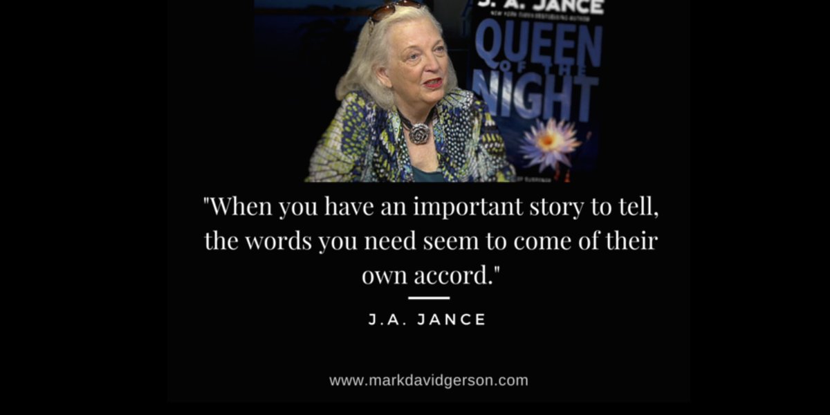 "When you have an important story to tell, the words come of their own accord." via JAJance #writerslife