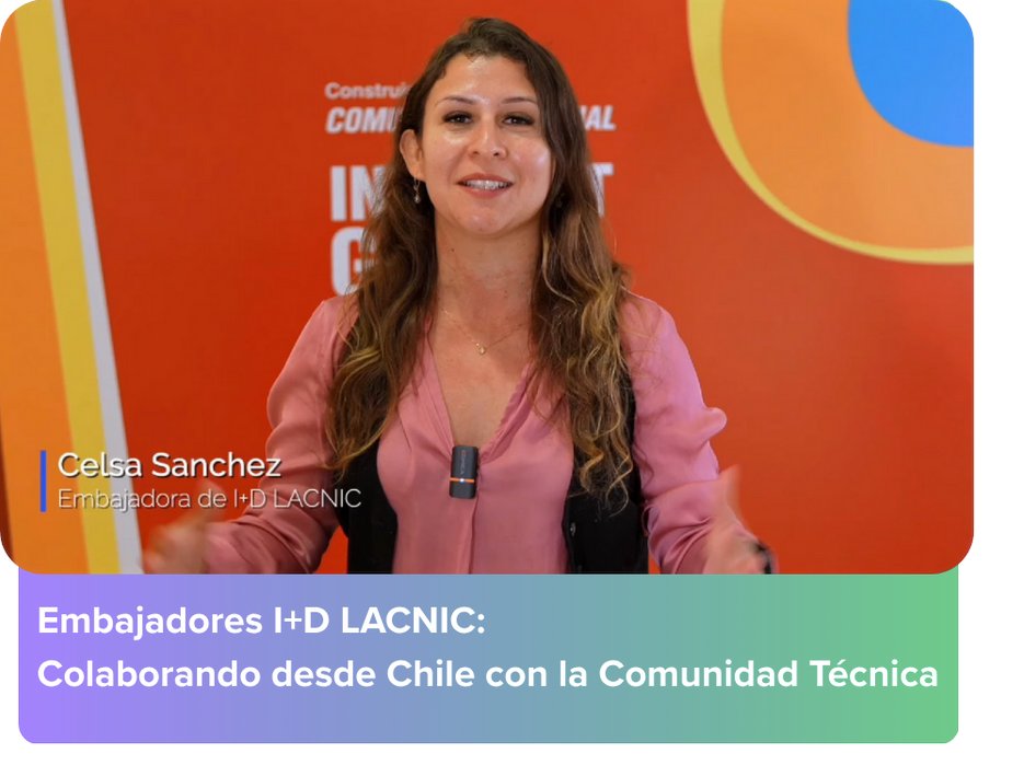 Celsa Sánchez es ingeniera de Sistemas en NIC Chile y participó en el programa Embajadores I+D de <a href="/lacnic/">lacnic</a>. En esta columna en blog.nic.cl/2025/07/embaja… comparte su experiencia   de colaboración junto a la comunidad técnica en pos de  una Internet más segura, accesible y  conectada.