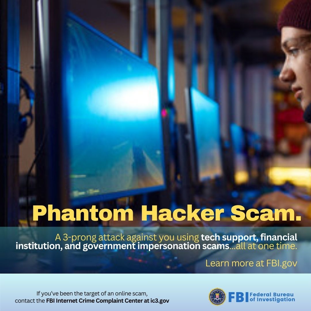 FBILosAngeles's tweet image. The FBI reminds the public to beware of Phantom Hacker Scams where cyber criminals use a 3 prong attack against victims using tech support, financial institution, & government impersonation scams simultaneously. Learn more here: ic3.gov/PSA/2023/PSA23… #TechTuesday