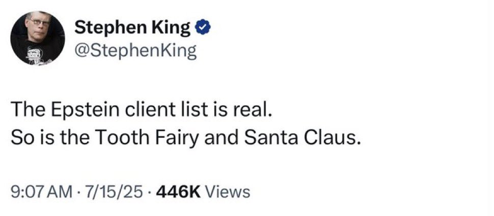 CilComLFC's tweet image. Stephen King, who once wrote a novel (“It”) in which a sexually abused 11-year-old girl had sex with a group of 11-year-old boys -- with King vividly describing the girl’s orgasms -- is denying that the Epstein List exists.
What a shocker.