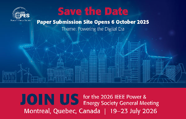 📅Save the Date! The 2026 IEEE PES General Meeting Call for Papers Opens on October 6.  

Papers are invited on all topics related to electric power and energy, and especially for the Super Sessions topics with the following focus:  

⚡️Resource Adequacy and Energy Assurance