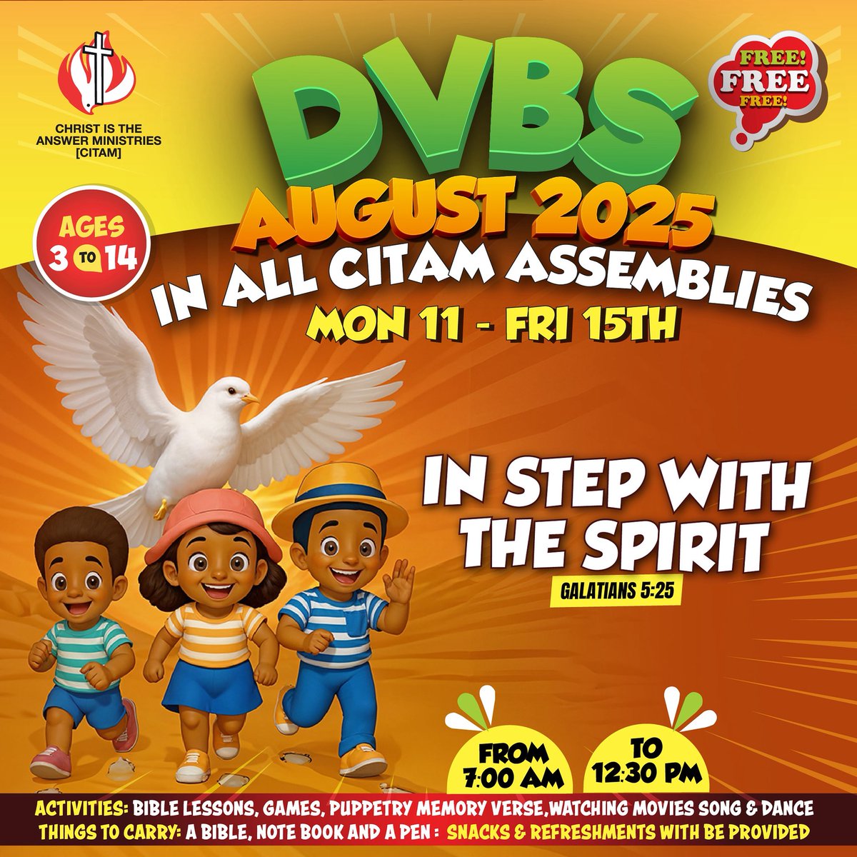 DVBS  2025👧🏽🧒🏽- OPEN TO ALL DENOMINATIONS🤗

Theme: IN STEP WITH THE SPIRIT
Verse: GALATIANS 5:25

This August, from 11th- 15th in all CITAM Assemblies🔥
7:00am- 12:30pm ⏰

#dvbs #bibleschool #development #instepwiththespirit