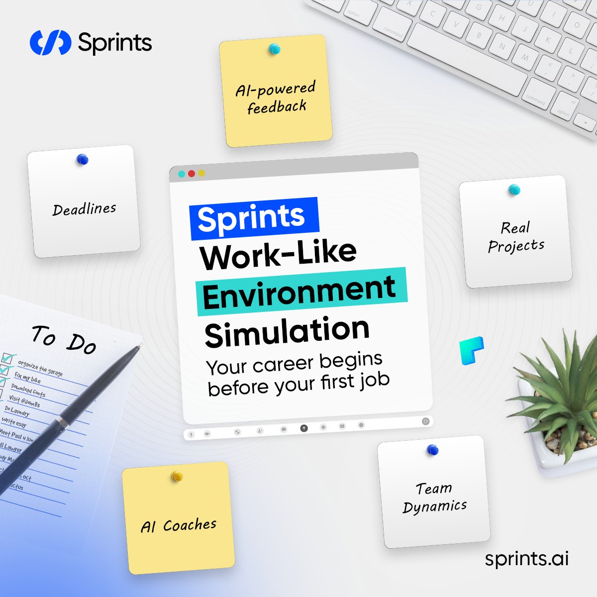 What if learning felt like a real job?
Sprints’ AI-powered Work-Like Environment Simulation brings it to life.
✔ Real tech projects
✔ Collaborative tasks
✔ Real deadlines
✔ 24/7 AI Coach support
Start your tech career today!
🔗 sprints.ai